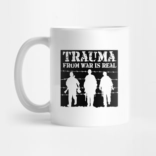 'Trauma From War Is Real' PTSD Mental Health Shirt Mug